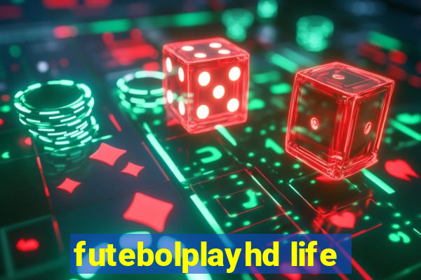 futebolplayhd life